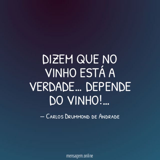 Dizem que no Vinho está a Verdade