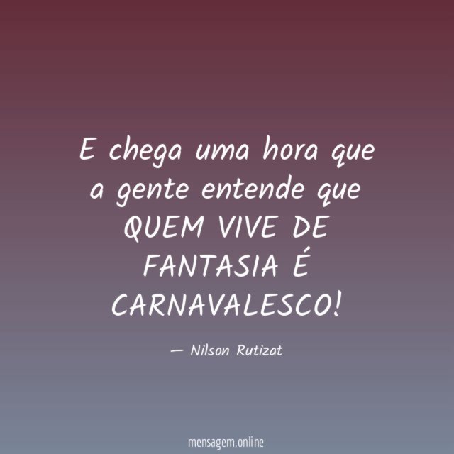E chega uma hora que a gente entende