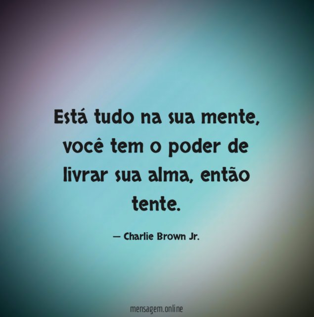 Está tudo na sua mente