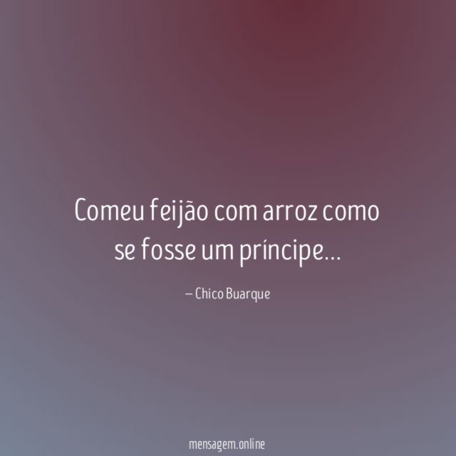 Comeu feijão com arroz como se fosse um príncipe