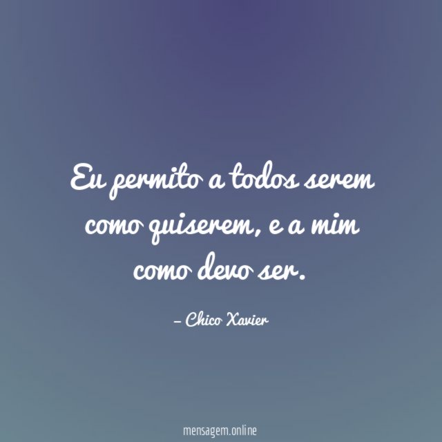 Eu permito a todos serem como quiserem