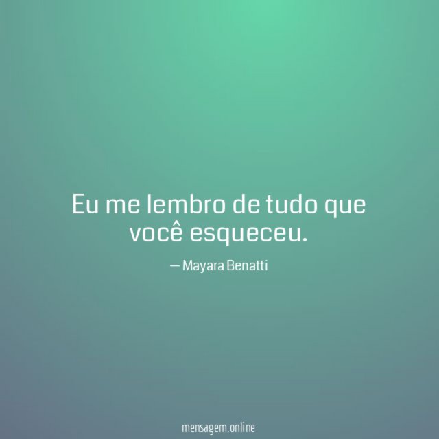 Eu me lembro de tudo que você esqueceu