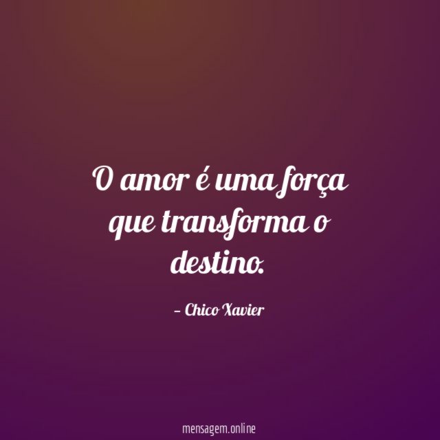 O amor é uma força que transforma o destino