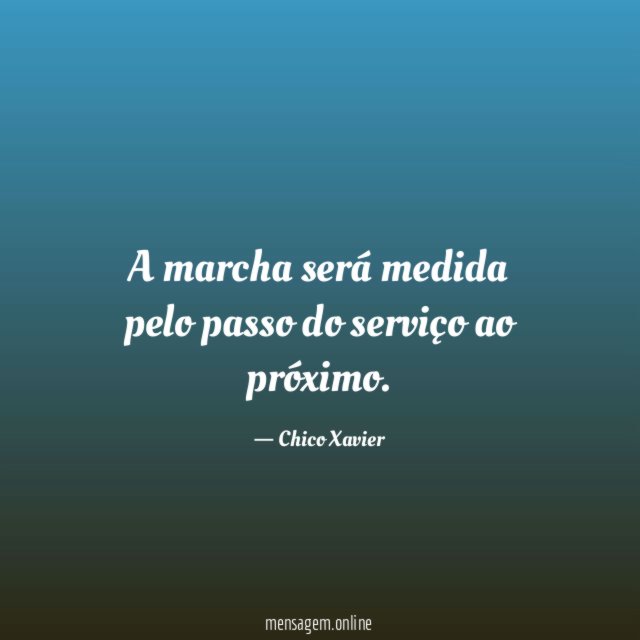 A marcha será medida pelo passo do serviço ao próximo