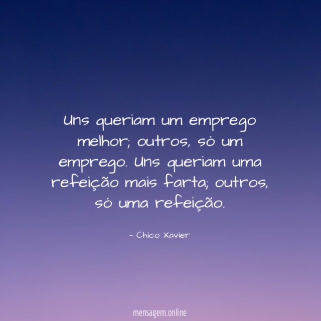 Uns queriam um emprego melhor