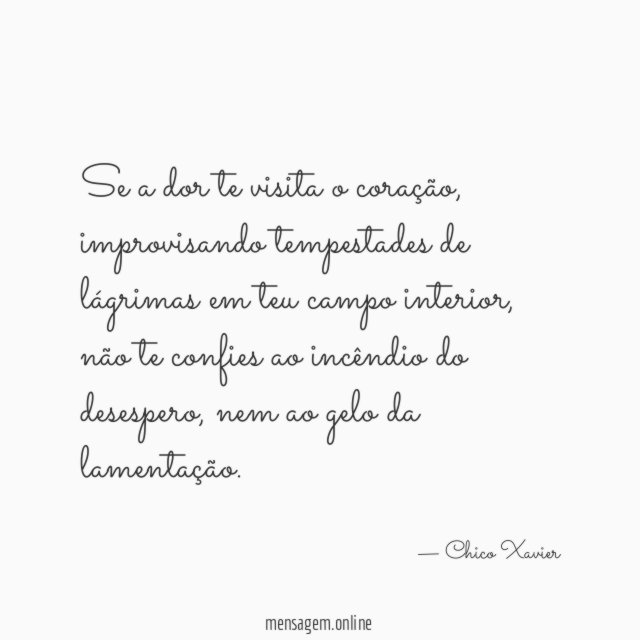 Se a dor te visita o coração
