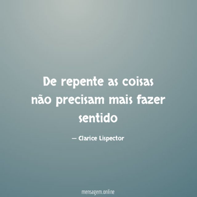 De repente as coisas não precisam mais fazer sentido