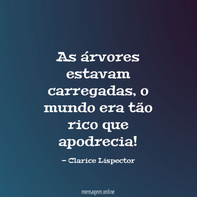 As árvores estavam carregadas