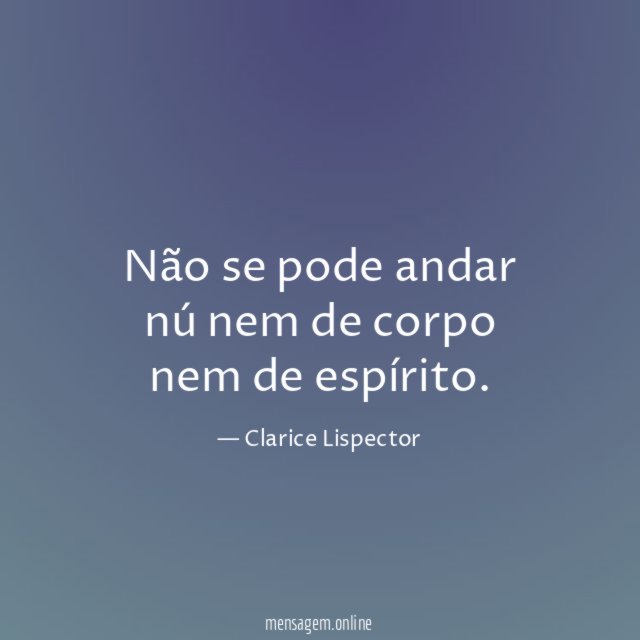 Não se pode andar nú nem de corpo