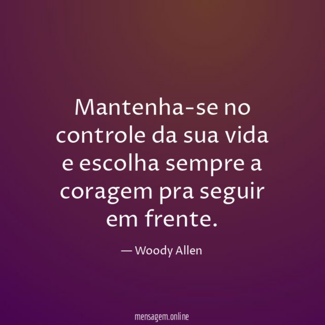 Mantenha-se no controle da sua vida e escolha