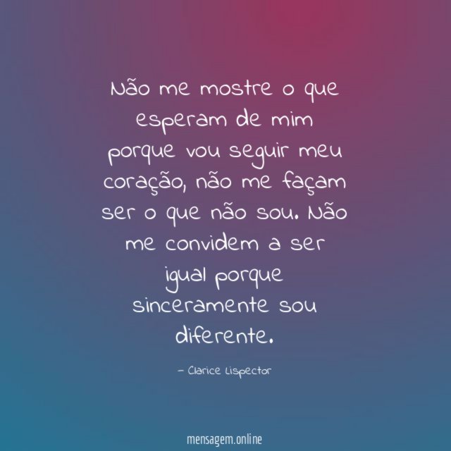 Não me mostre o que esperam de mim