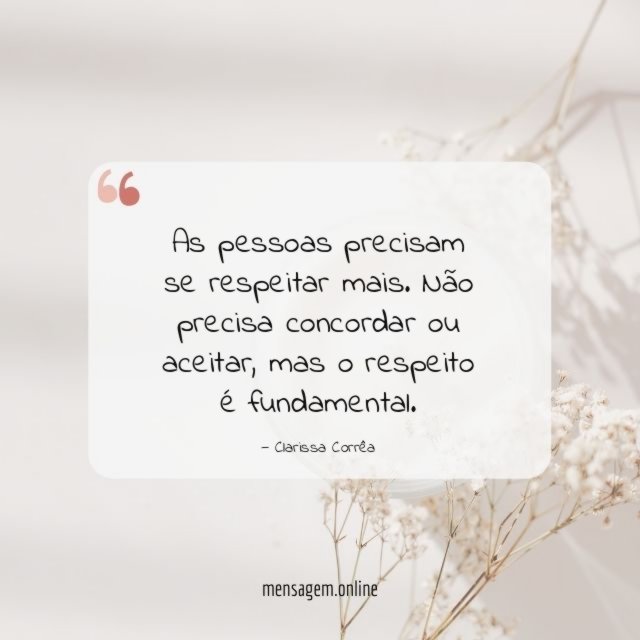 As pessoas precisam se respeitar mais