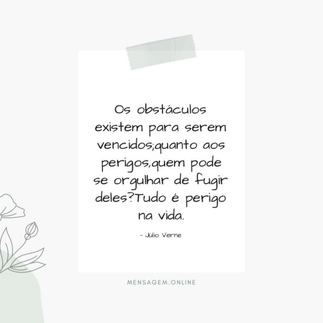 Os obstáculos existem para serem vencidos