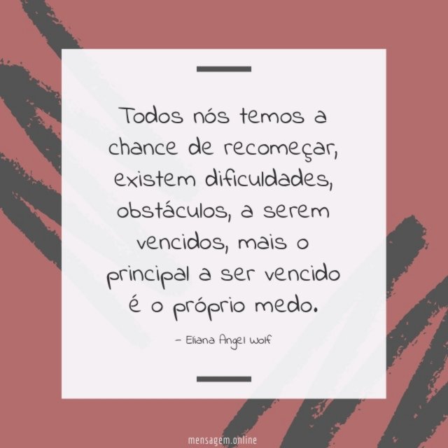 Todos nós temos a chance de recomeçar