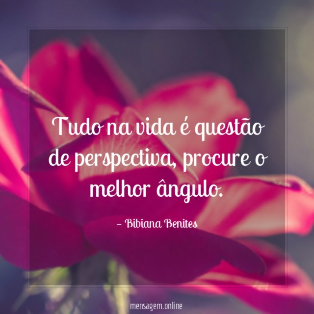 Tudo na vida é questão de perspectiva