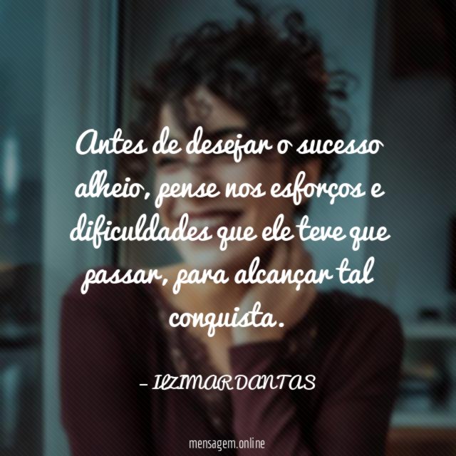 Antes de desejar o sucesso alheio