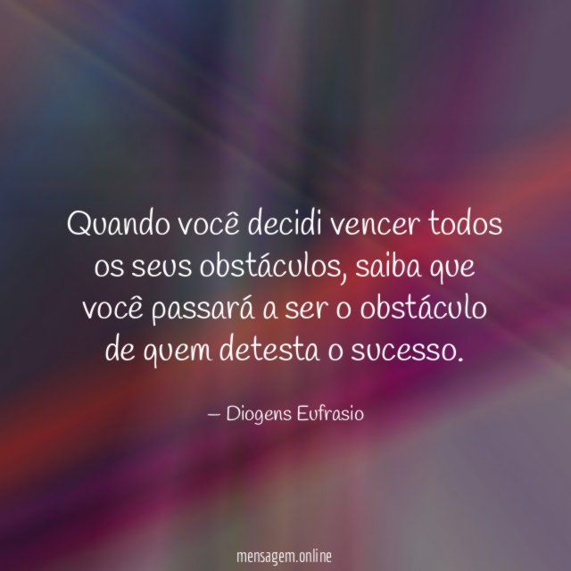 Quando você decidi vencer todos os seus obstáculos
