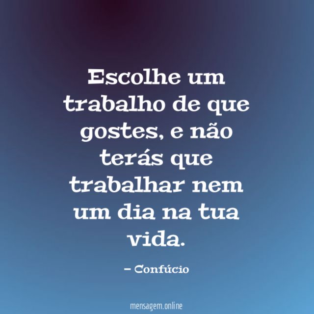 Escolhe um trabalho de que gostes