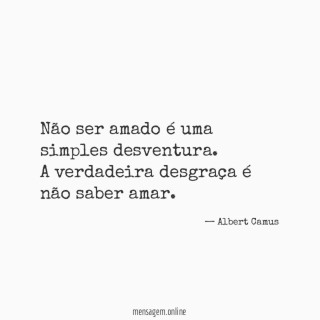 Não ser amado é uma simples desventura