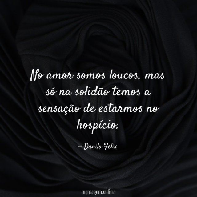 No amor somos loucos