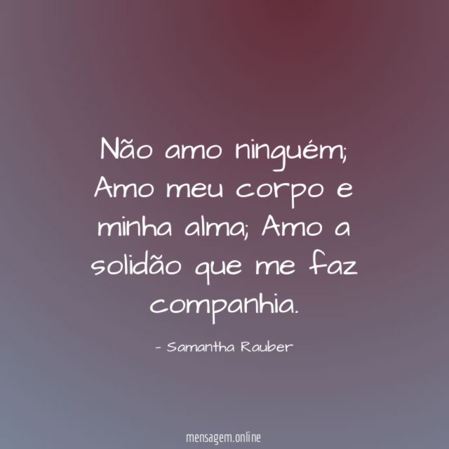 Não amo ninguém