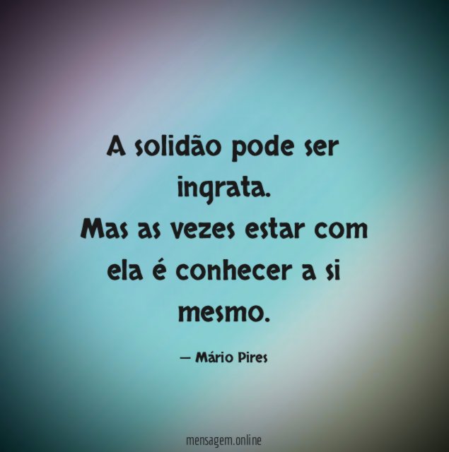 A solidão pode ser ingrata