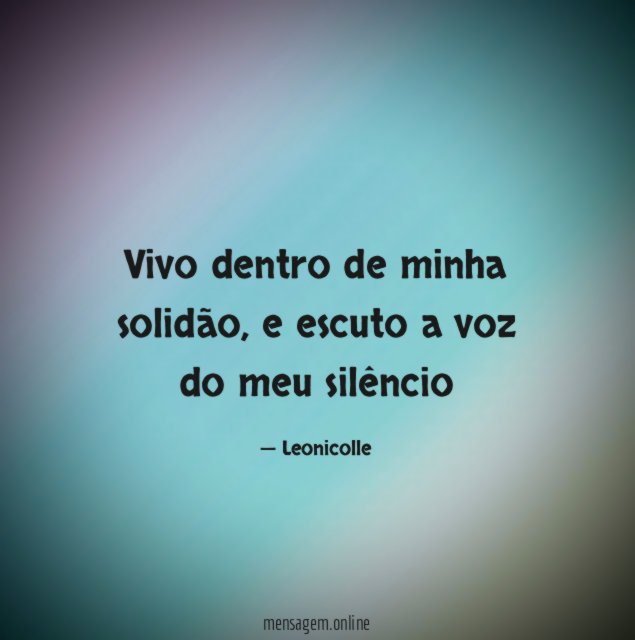 Vivo dentro de minha solidão
