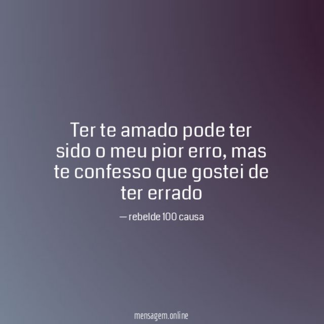Ter te amado pode ter sido o meu pior erro