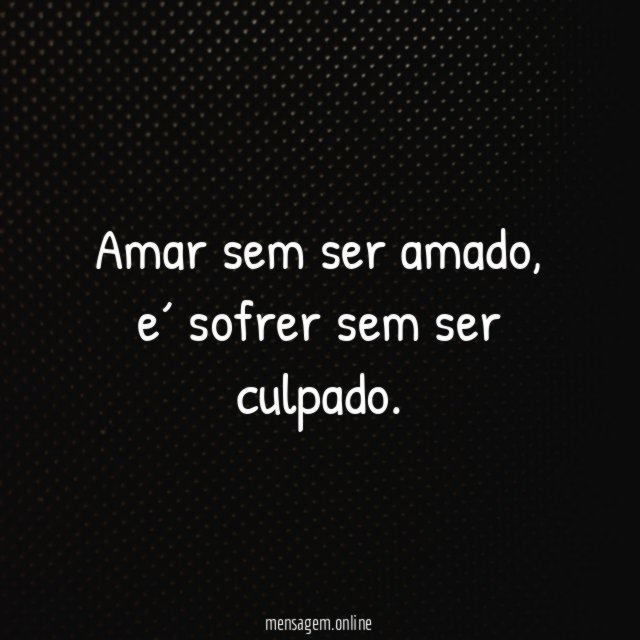 Amar sem ser amado