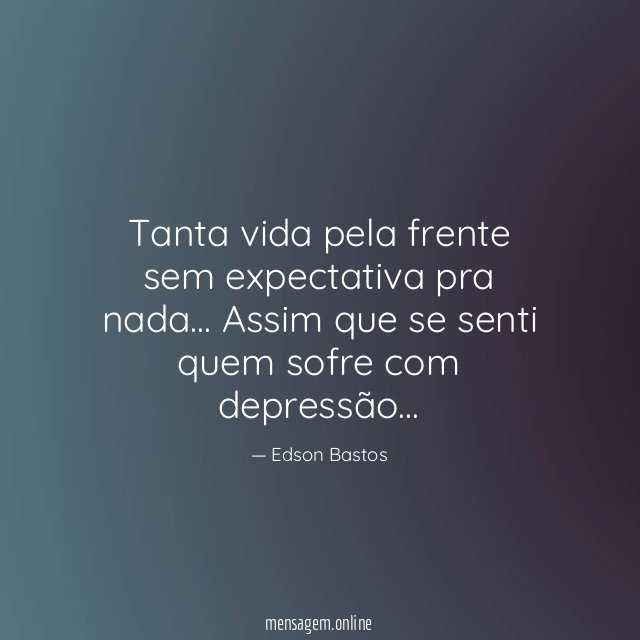 Tanta vida pela frente sem expectativa pra nada