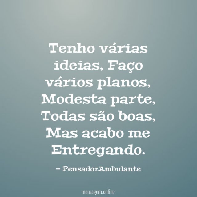 Tenho várias ideias