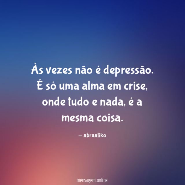 Às vezes não é depressão