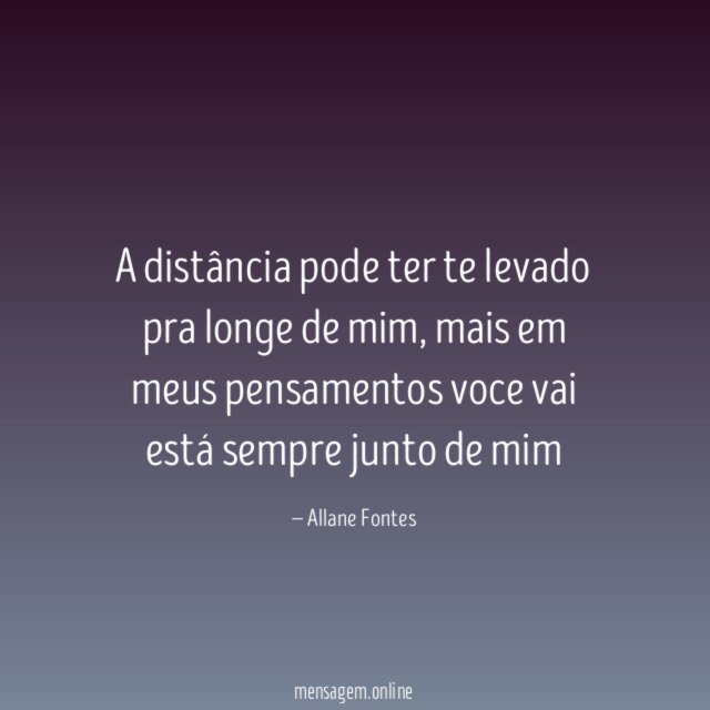 A distância pode ter te levado pra longe de mim