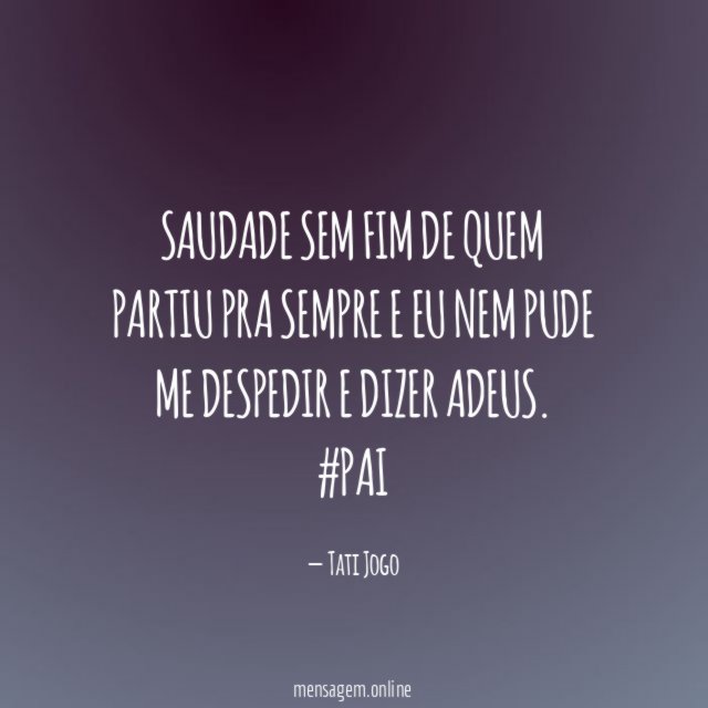 Saudade sem fim de quem partiu pra sempre