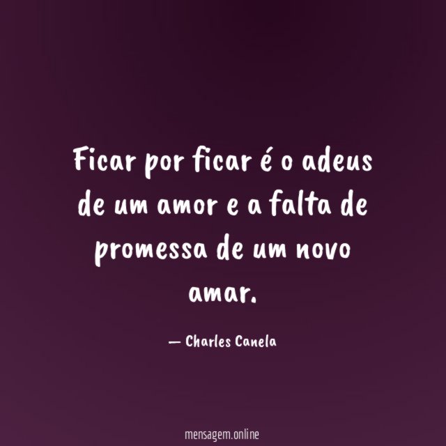 Ficar por ficar é o adeus de um