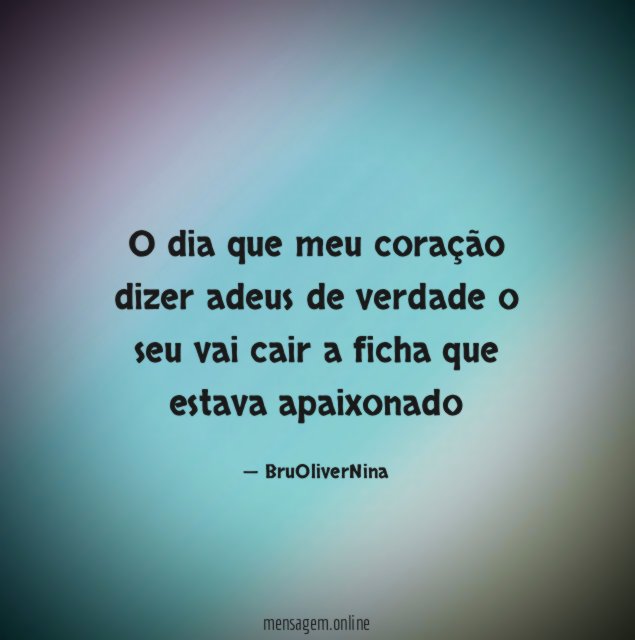 O dia que meu coração dizer adeus de