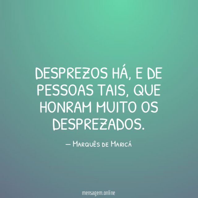 Desprezos há