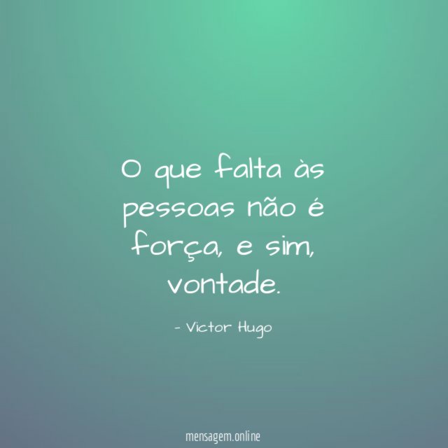 O que falta às pessoas não é força