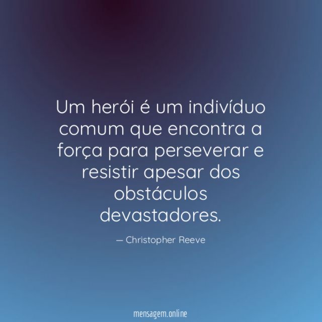 Um herói é um indivíduo comum que encontra