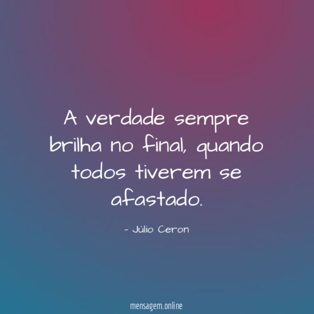 A verdade sempre brilha no final