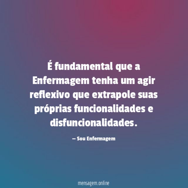 É fundamental que a Enfermagem tenha um agir