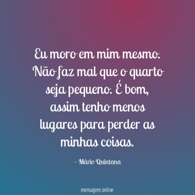 Eu moro em mim mesmo