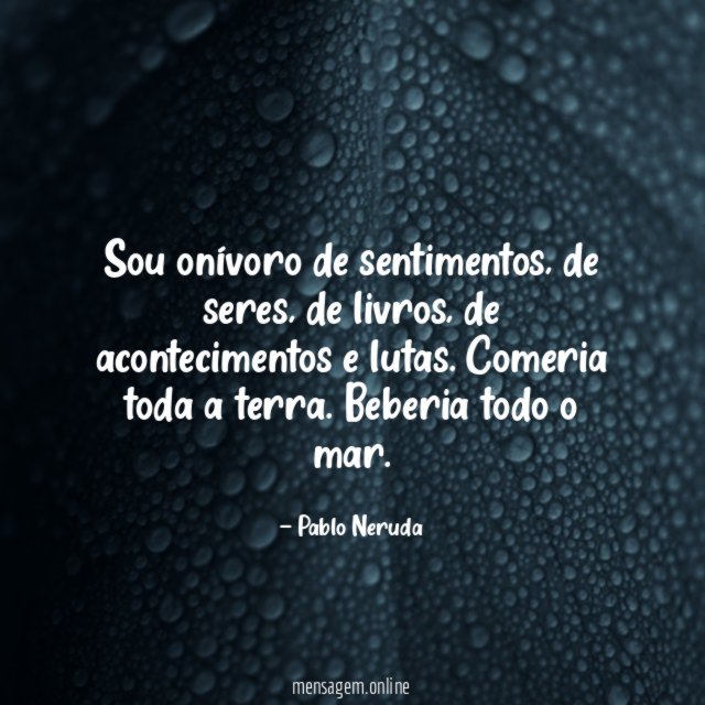 Sou onívoro de sentimentos