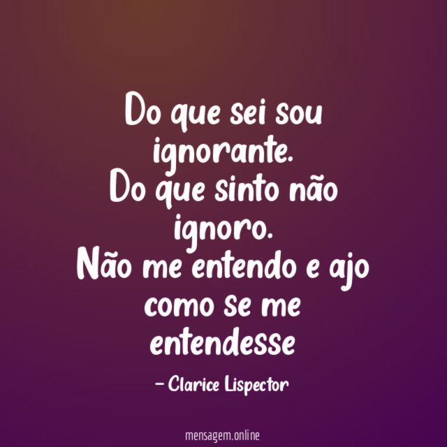 Do que sei sou ignorante