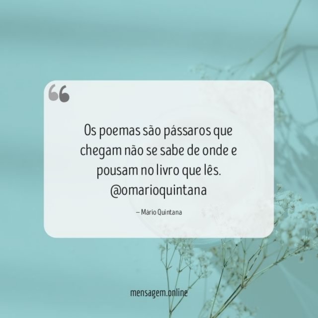 Os poemas são pássaros que chegam não se sabe