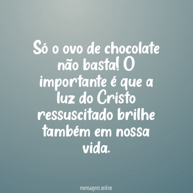 Só o ovo de chocolate não basta