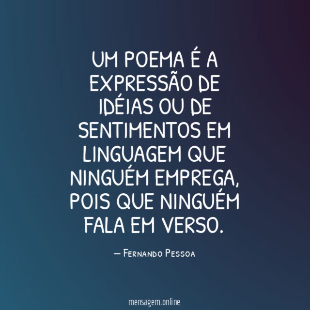 Um poema é a expressão de idÉias ou