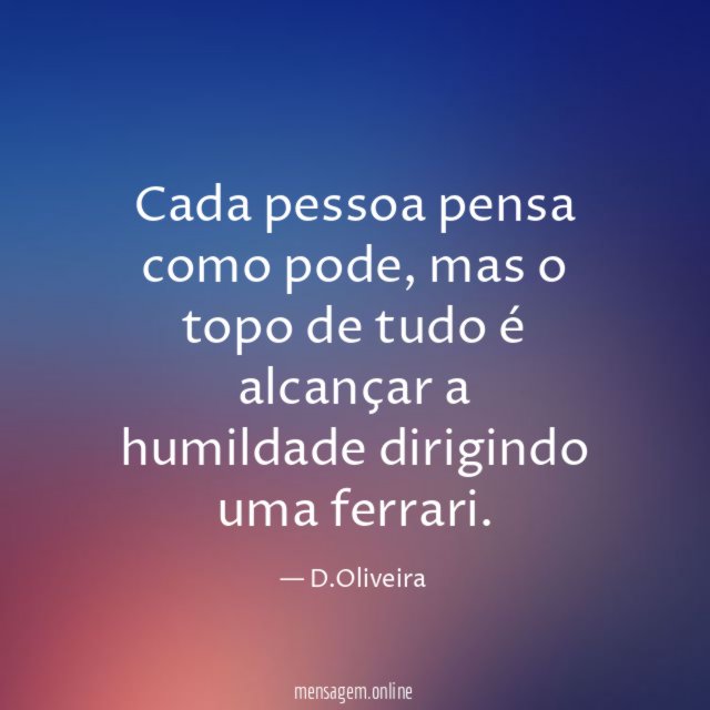 Cada pessoa pensa como pode