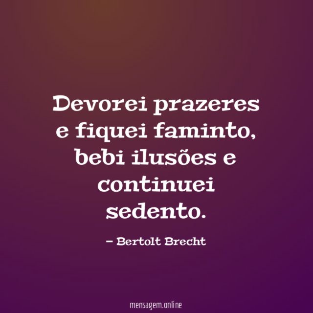 Devorei prazeres e fiquei faminto