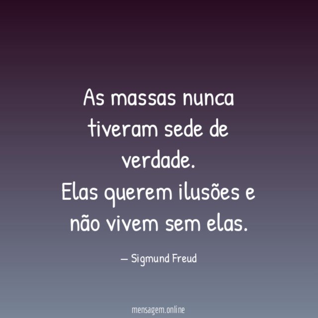 As massas nunca tiveram sede de verdade